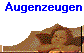 Augenzeugen