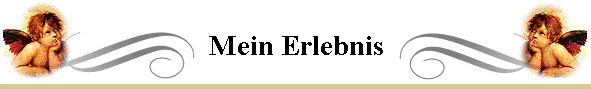 Mein Erlebnis
