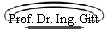 Prof. Dr. Ing. Gitt