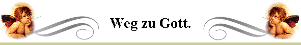 Weg zu Gott.